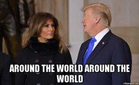  around the world around the world