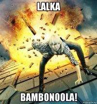 lalka bambonoola!