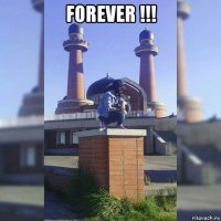 forever !!! 