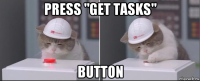 press "get tasks" button