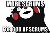 more scrums for god of scrums