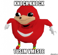 knock knock tusim vmeste