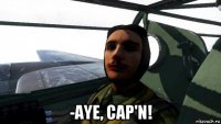  -aye, cap'n!