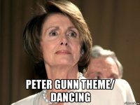  peter gunn theme/ dancing