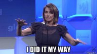  i did it my way