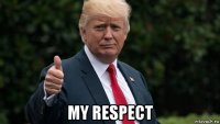  my respect
