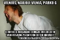 vilnius, naujoji vilnia, parko g в литве в любящих семьях когда дети заколебали, родители детей кидают сюда подыхать