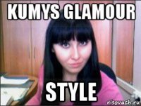 kumys glamour style