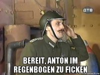  bereit, anton im regenbogen zu ficken