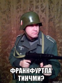  франкфуртла тинчми?