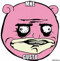 mne gusto