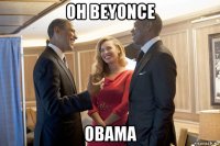 oh beyonce obama