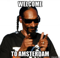welcome to amsterdam