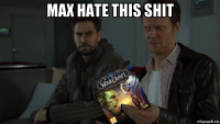 max hate this shit 
