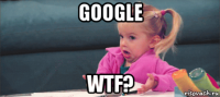google wtf?