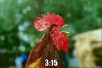  3:15