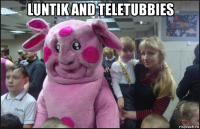 luntik and teletubbies 