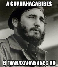 a guanahacabibes в гуанахакабибес их