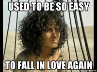 used to be so easy to fall in love again