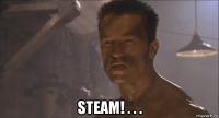  steam! . . .