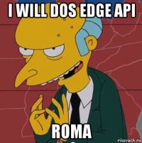 i will dos edge api roma