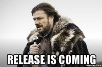  release is coming