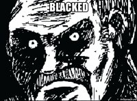 blacked 