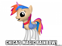  chica's magic rainbow!