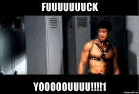fuuuuuuuck yooooouuuu!!!!1
