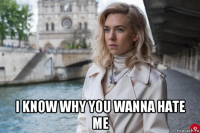  i know why you wanna hate me