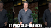  it was self-defense