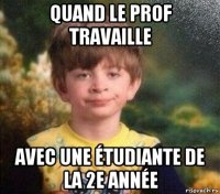 quand le prof travaille avec une étudiante de la 2e année