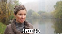  speed 2.0