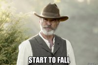  start to fall