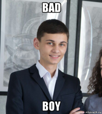 bad boy