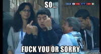 so... fuck you or sorry