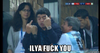 ilya fuck you