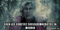  caen las caretas socialdemócratas en madrid