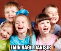  emin nağıl danışır
