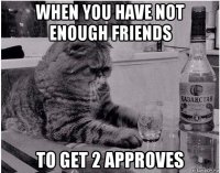 when you have not enough friends to get 2 approves