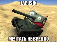 lapusik мечтать не вредно