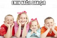 emin nağıl danışır 