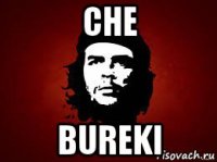 che bureki