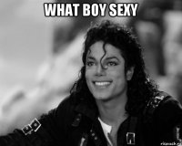 what boy sexy 