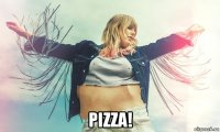  pizza!