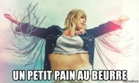  un petit pain au beurre