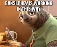 bansi:phev is working in this way 