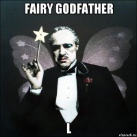 fairy godfather l