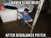raven send merc after rebalance patсh