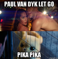 paul van dyk let go pika pika